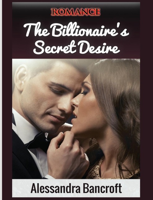 Romance: The Billionaires Secret Desire