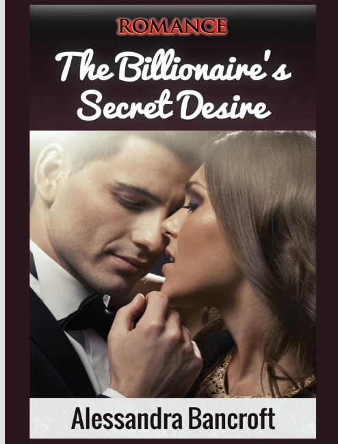 Romance: The Billionaires Secret Desire