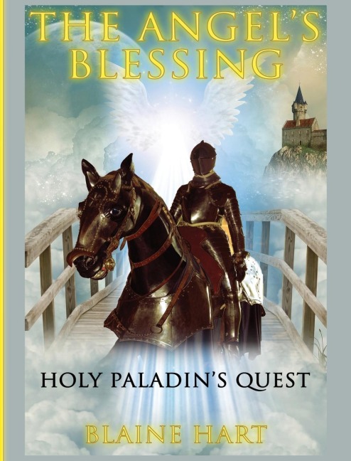 Holy Paladins Quest: The Angels Blessing: Book One