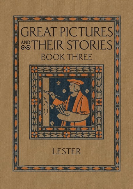 Great Pictures and Their Stories Book Three: Interpreting Masterpieces to Children