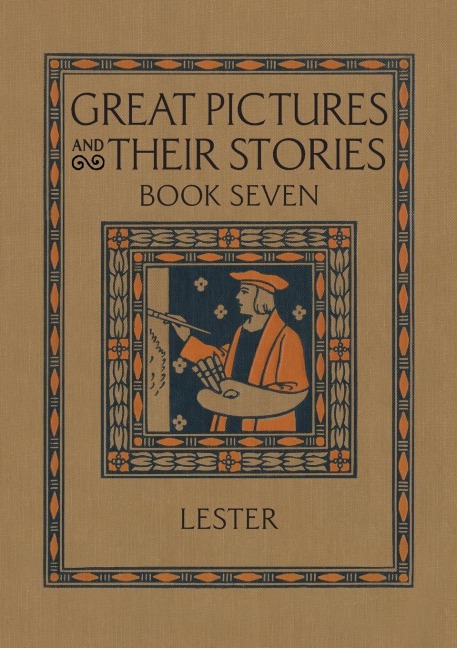 Great Pictures and Their Stories Book Seven: Interpreting Masterpieces to Children