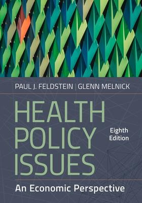 Health Policy Issues: An Economic Perspective