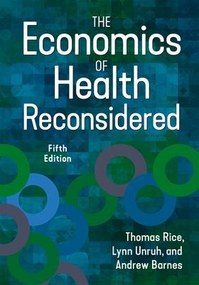 The Economics of Health Reconsidered