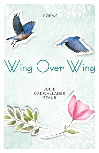 Wing Over Wing: Poems