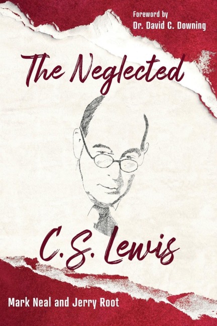 Neglected C.S. Lewis: Exploring the Riches of His Most Overlooked Books
