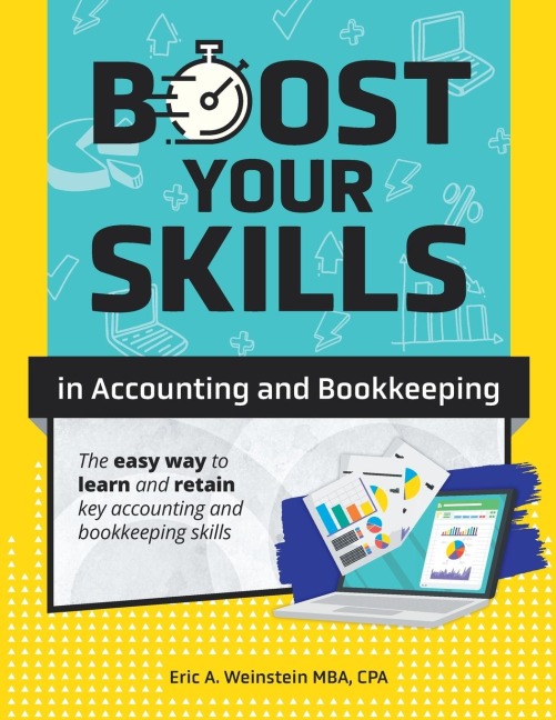 Boost Your Skills in Accounting and Bookkeeping: (+ Online Videos, Quizzes, Exercise Files & More)