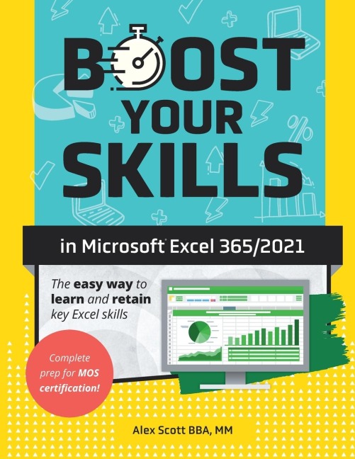 Boost Your Skills in Microsoft® Excel 365/2021: (+ Online Videos, Quizzes, Exercise Files & More)