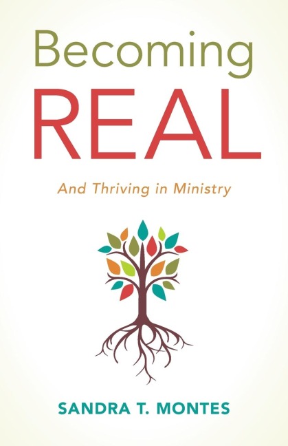 Becoming Real: And Thriving in Ministry