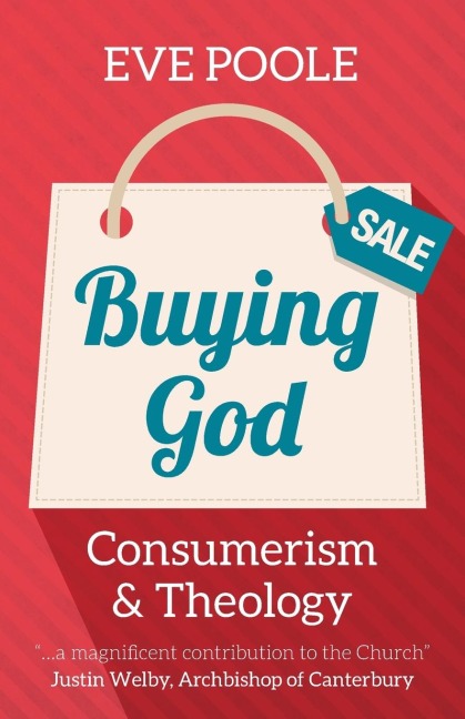 Buying God: Consumerism and Theology