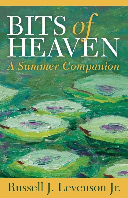 Bits of Heaven: A Summer Companion