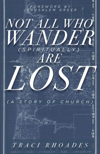 Not All Who Wander (Spiritually) Are Lost: A Story of Church