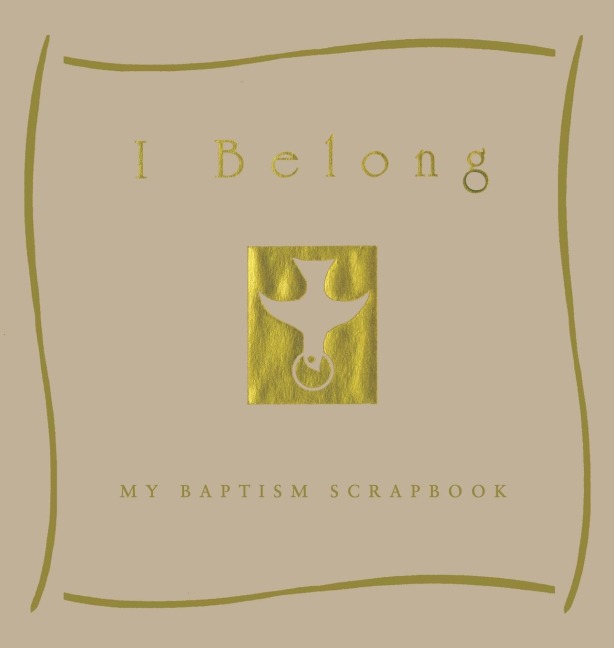 I Belong: My Baptism Scrapebook