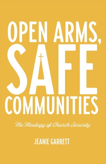Open Arms, Safe Communities: The Theology of Church Security