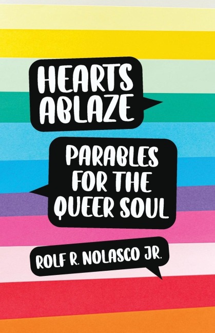 Hearts Ablaze: Parables for the Queer Soul