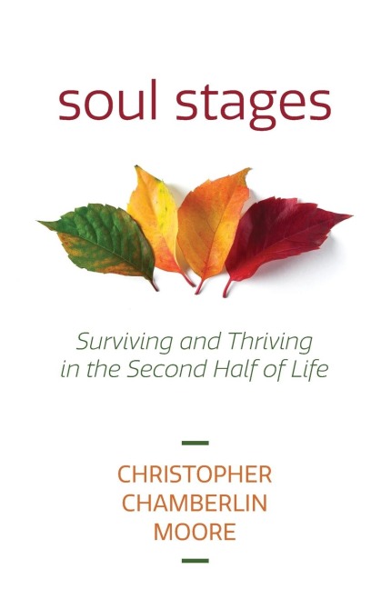 Soul Stages: Surviving and Thriving in the Second Half of Life