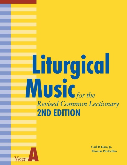 Liturgical Music for the Revised Common Lectionary Year a: 2nd Edition