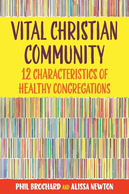 Vital Christian Community: Twelve Characteristics of Healthy Congregations