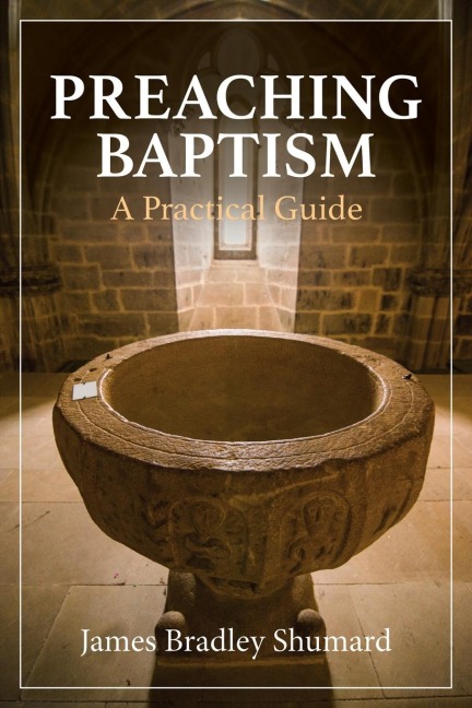 Preaching Baptism: Incorporating Baptismal Values into Weekly Liturgy