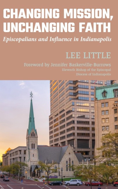 Changing Mission, Unchanging Faith: Episcopalians and Influence in Indianapolis