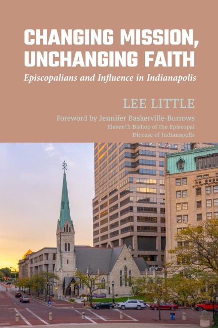 Changing Mission, Unchanging Faith: Episcopalians and Influence in Indianapolis