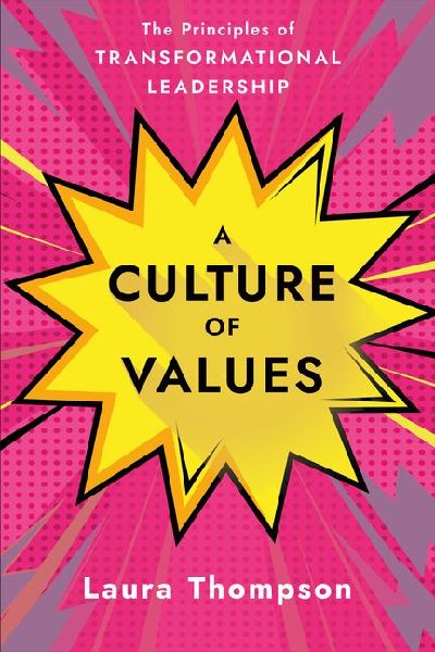 Culture of Values: The Principles of Transformational Leadership