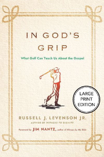 In Gods Grip: What Golf Can Teach Us about the Gospel