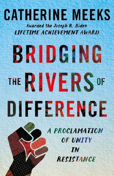 Bridging the Rivers of Difference: A Proclamation of Unity in Resistance