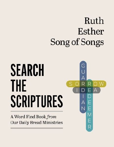 Ruth, Esther, Song of Songs: A Word Find Book from Our Daily Bread Ministries