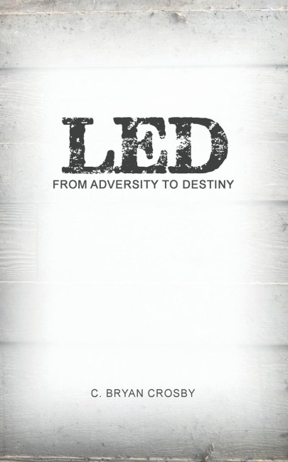 LED: From Adversity to Destiny