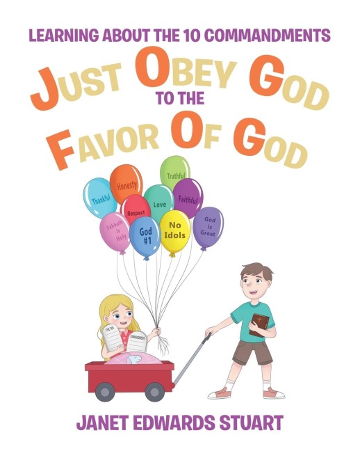 Just Obey God To The Favor Of God: Learning About the 10 Commandments