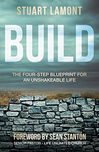 Build The Four-Step Blueprint for an Unshakeable Life