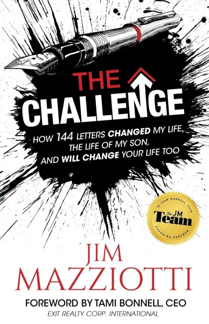 The Challenge: How 144 Letters Changed My Life, The Life Of My Son, And Will Change Your Life Too