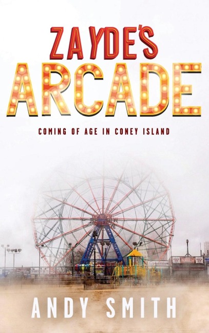 Zaydes Arcade: Coming of Age in Coney Island