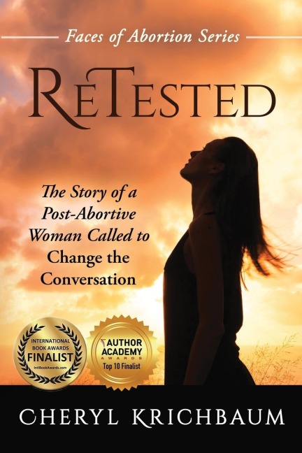 ReTested: The Story of a Post-Abortive Woman Called to Change the Conversation
