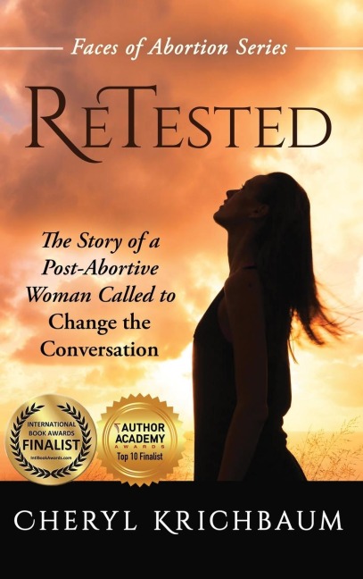 ReTested: The Story of a Post-Abortive Woman Called to Change the Conversation