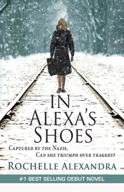 In Alexas Shoes: Captured by the Nazis, can she triumph over tragedy? (A gripping WWII historical fiction novel)