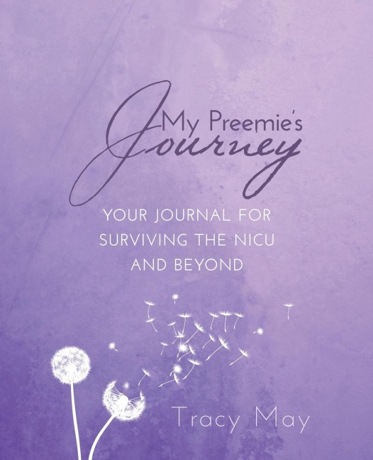 My Preemies Journey: Your Journal for Surviving the NICU and Beyond