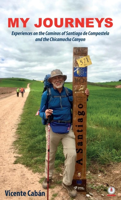 My Journeys: Experiences on the Caminos of Santiago de Compostela and the Chicamocha Canyon