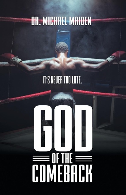 God of the Comeback: Its Never Too Late
