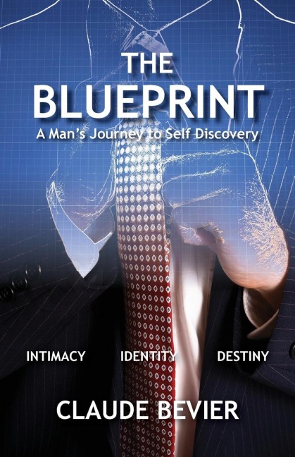 The Blueprint: A Mans Journey to Self Discovery