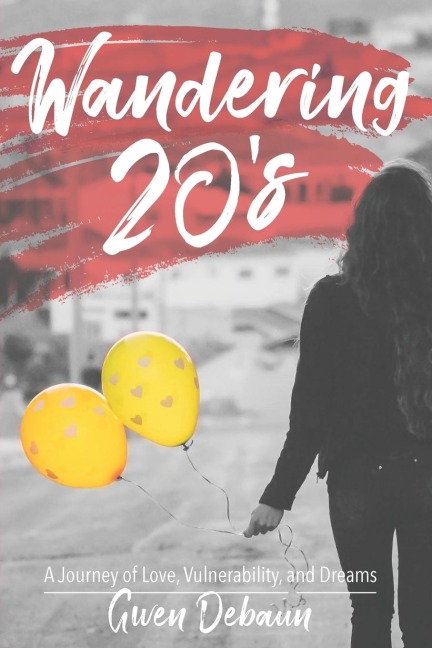 Wandering 20s: A Journey of Love, Vulnerability, and Dreams