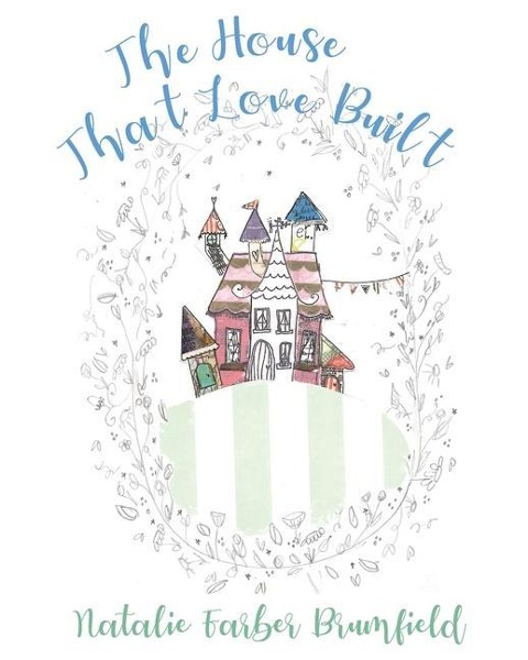 The House That Love Built