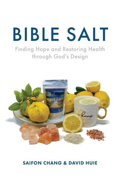 Bible Salt: Finding Hope and Restoring Health through Gods Design