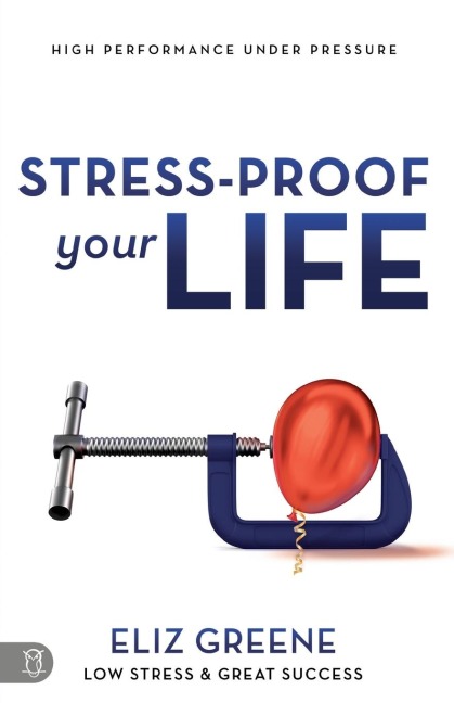 Stress-Proof Your Life: High Performance Under Pressure