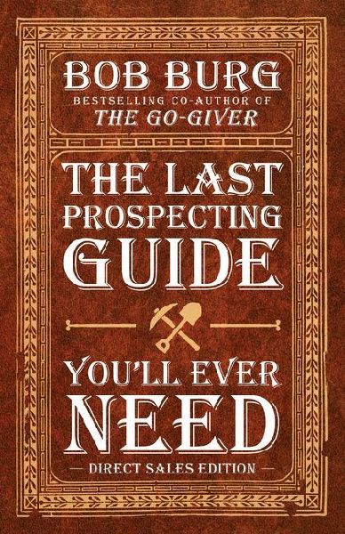 The Last Prospecting Guide Youll Ever Need: Direct Sales Edition