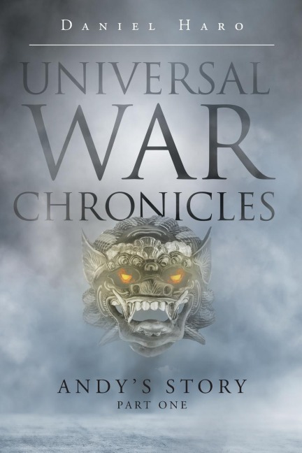 Universal War Chronicles: Andys Story - Part One