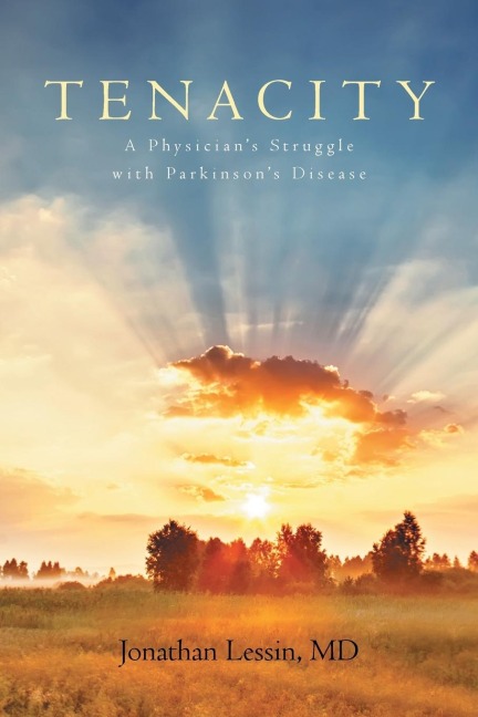 Tenacity: A Physicians Struggle with Parkinsons Disease