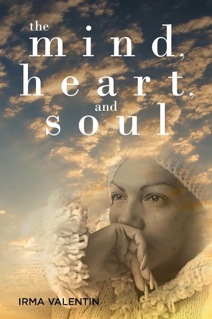 The Mind, Heart, and Soul