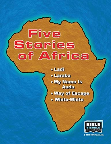 Five Stories of Africa Ladi, Laraba, My Name Is Audu, Way of Escape, White-White