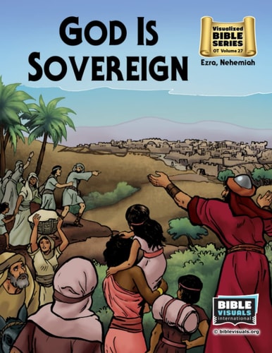 God Is Sovereign Old Testament Volume 27: Ezra, Nehemiah